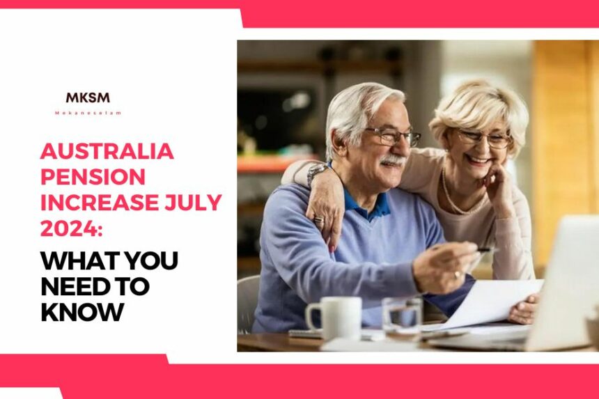 Australia Pension Increase July 2024