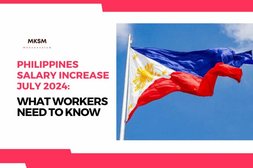 Philippines Salary Increase July 2024