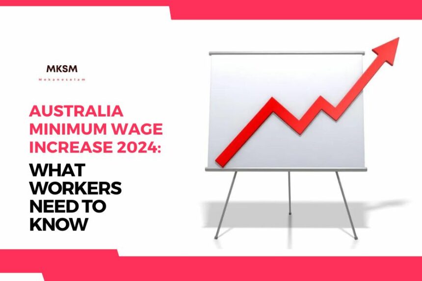 Australia Minimum Wage Increase 2024