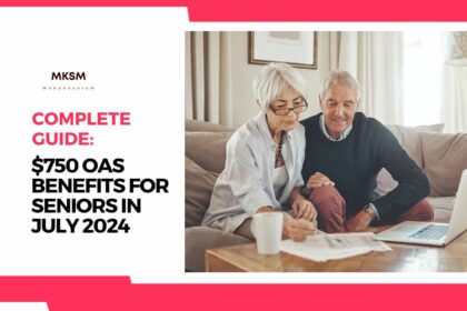 $750 OAS Benefits for Seniors